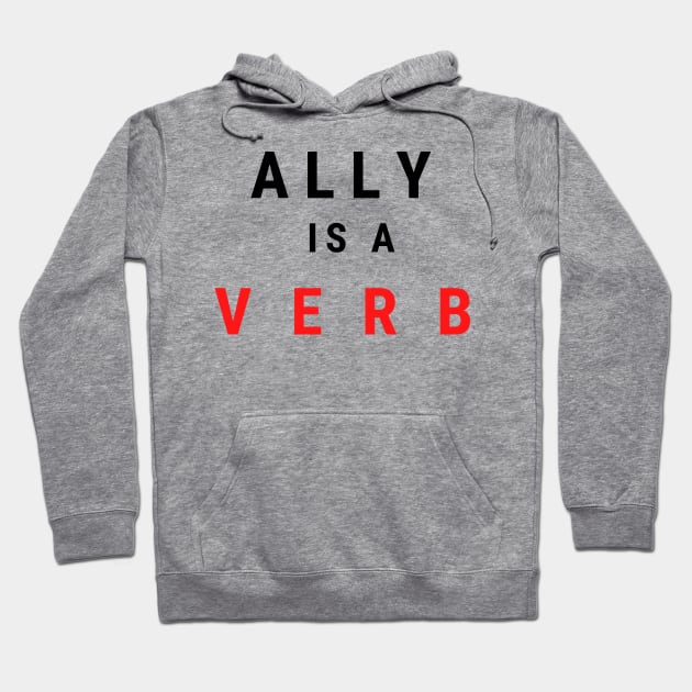 ally is a verb Hoodie by pmeekukkuk